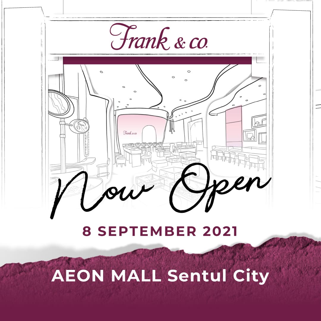 Frank & co. Buka Gerai Perhiasan ke-40 di AEON Mall Sentul, Hadirkan Beragam Promo Eksklusif